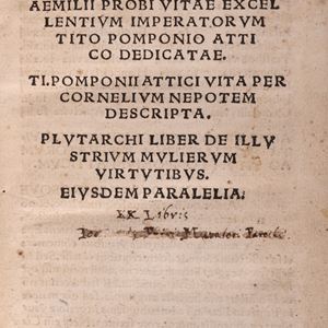 Aemilii Probi Vitæ excellentium imperatorum Tito Pomponio Attico Dedicatae - T. Pomponii Attici Vita per Cornelium Nepotem descripta - Plutarchi Liber de illustrium mulierum virtutibus eiusdem paralelia