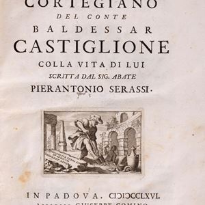 The book of the courtier of Count Baldessar Castiglione with his life written by Mr Abate Serassi.