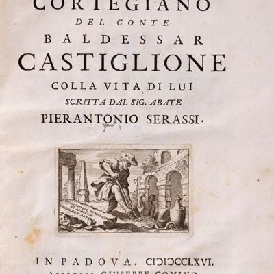 Il libro del cortegiano con la vita dell'autore scritta dal Sig. Abate Serassi, 1766