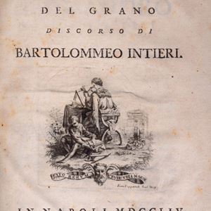 Ferdinando Galiani - Of the perfect conservation of the grain. Speech by Bartolomeo Intieri.