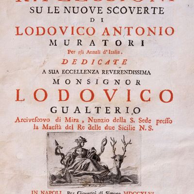 Riflessioni sulle nuove scoperte di Lodovico Antonio Muratori per gli Annali d'Italia, 1746