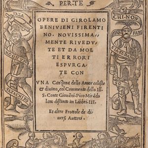 Opere di Girolamo Beniuieni Firentino. Nouissimamente riuedute et da molti errori espurgate con vna canzona dello amor celeste & diuino, col commento dello ill. conte Giouanni Pico Mirandolano distinto in libbri 3