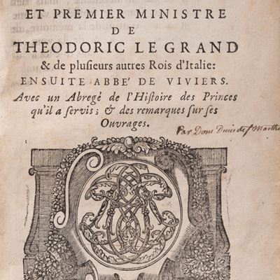 La vie de Cassiodore Chancelier et Premier Ministre de Theodoric Le Grand & de plusieurs Rois d'I...