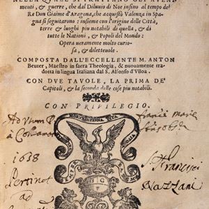 Anton Beuter - Cronica generale d'Hispagna, et del Regno di Valenza. Nella quale si trattano gli avenimenti, & guerre, che dal Diluvio di Noe insino al tempo del Re Don Gaime d'Aragona