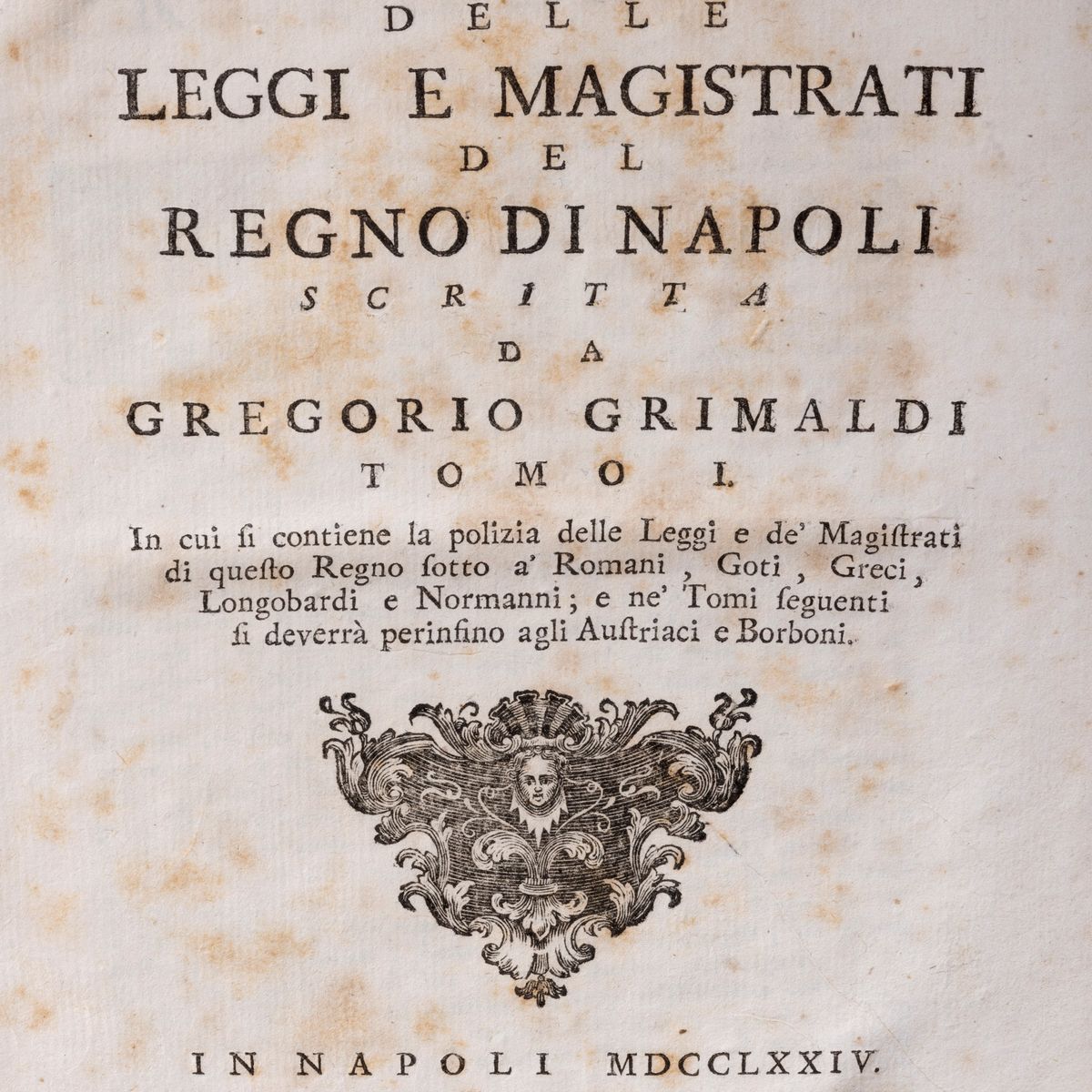 Ginesio Grimaldi - Istoria delle Leggi e Magistrati del Regno di Napoli, 12 volumi, 1749