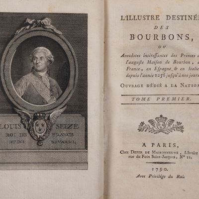 L'illustre destinée des Bourbons et anecdotes intéressantes des Princes de l'auguste Maison de Bo...