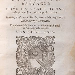 I trattenimenti dove vaghe donne e da giovani Huomini rappresentati sono Honesti, e dilettevoli Giuochi; narrate Novelle; e cantate alcune amorose Canzonette. Con due copiose Tavole: una de' principali Titoli, & l'altra delle cose notabili