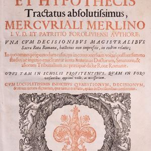 De Pignoribus et Hypothesis Tractatus absolutissimus.
