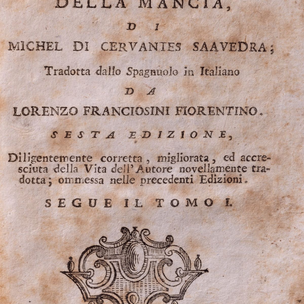 Miguel De Cervantes Saavedra - Vita ed azioni dell'ingegnoso cittadino D. Chisciotte della Mancia