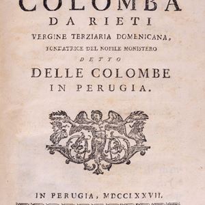 Domenico Viretti - Vita della beata Colomba da Rieti vergine terziaria domenicana, fondatrice del nobile monistero detto delle colombe in Perugia