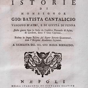The histories of the wars waged in Italy by Consalvo Ferrando of Aylar of Cordova known as the Great Captain