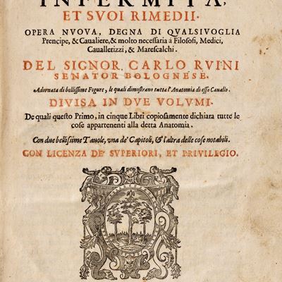 Ruini, Anatomia del cavallo, infermità et suoi rimedii, In-folio, quarta edizione, 1618