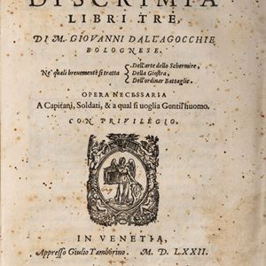 Giovanni Dalle Agocchie - Dell'arte di scrimia libri tre.... Ne' quali breuemente si tratta dell'arte dello Schermire, della giostra, dell'ordinar Battaglie.