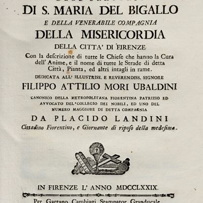 Istoria dell'Oratorio di S. Maria del Bigallo e della Venerabile compagnia della Misericordia, 17...