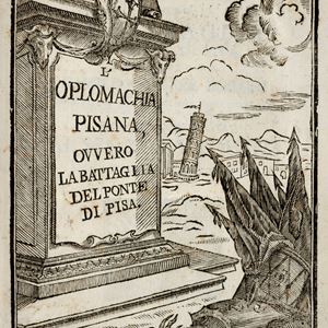 Camillo Ranieri Borghi - L'Oplomachia Pisana ovvero La battaglia del ponte di Pisa