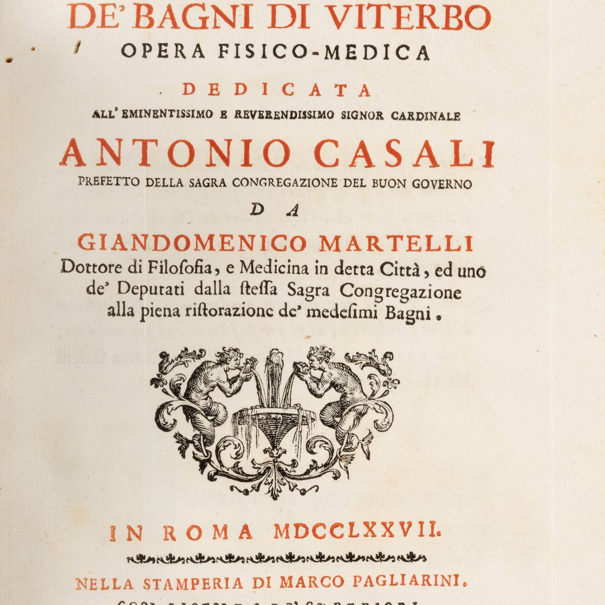 Giandomenico Martelli - Delle Acque Caje ovvero De'Bagni di Viterbo, Opera Fisico-Medica