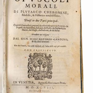 Opuscoli morali di Plutarco Cheronese; Filosofo, & Historico notabilissimo