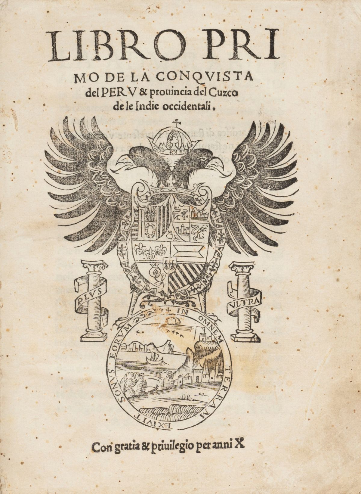 Francisco De Xeres - Libro Primo De la Conquista del Peru & Prouincia del Cuzco De le Indie Occid...