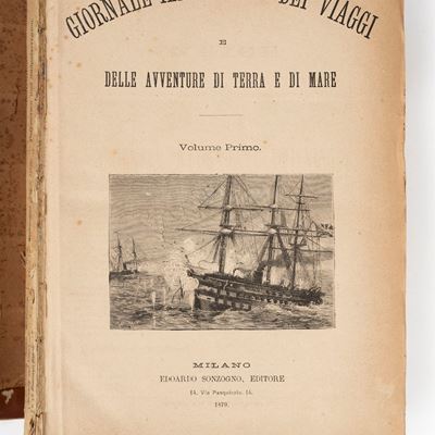 Giornale Illustrato dei viaggi e delle avventure di terra e di mare, Milano, Sonzogno, 1879-1885,...