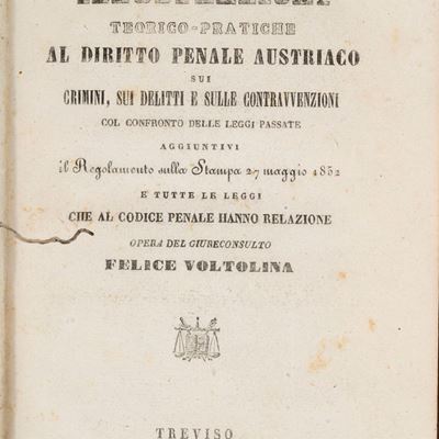 Illustrazione teorico-pratica del diritto penale austriaco. Rara edizione del 1852.