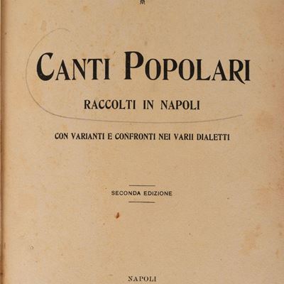 Canti popolari raccolti in Napoli. Seconda edizione riveduta e ampliata