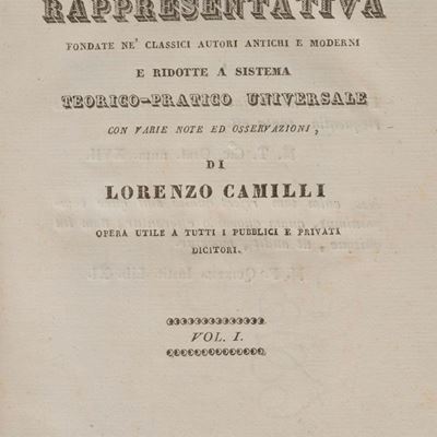 Istituzioni sulla rappresentativa fondate ne' classici autori antichi e moderni; Teoria e pratica...