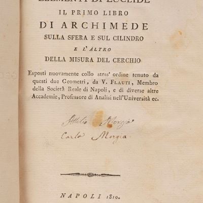 L'undecimo e il duodecimo libro degli Elementi di Euclide e il primo libro di Archimede sulla sfe...