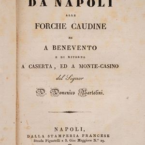 Viaggio da Napoli alle Forche Caudine ed a Benevento e di ritorno a Caserta ed a Montecassino.