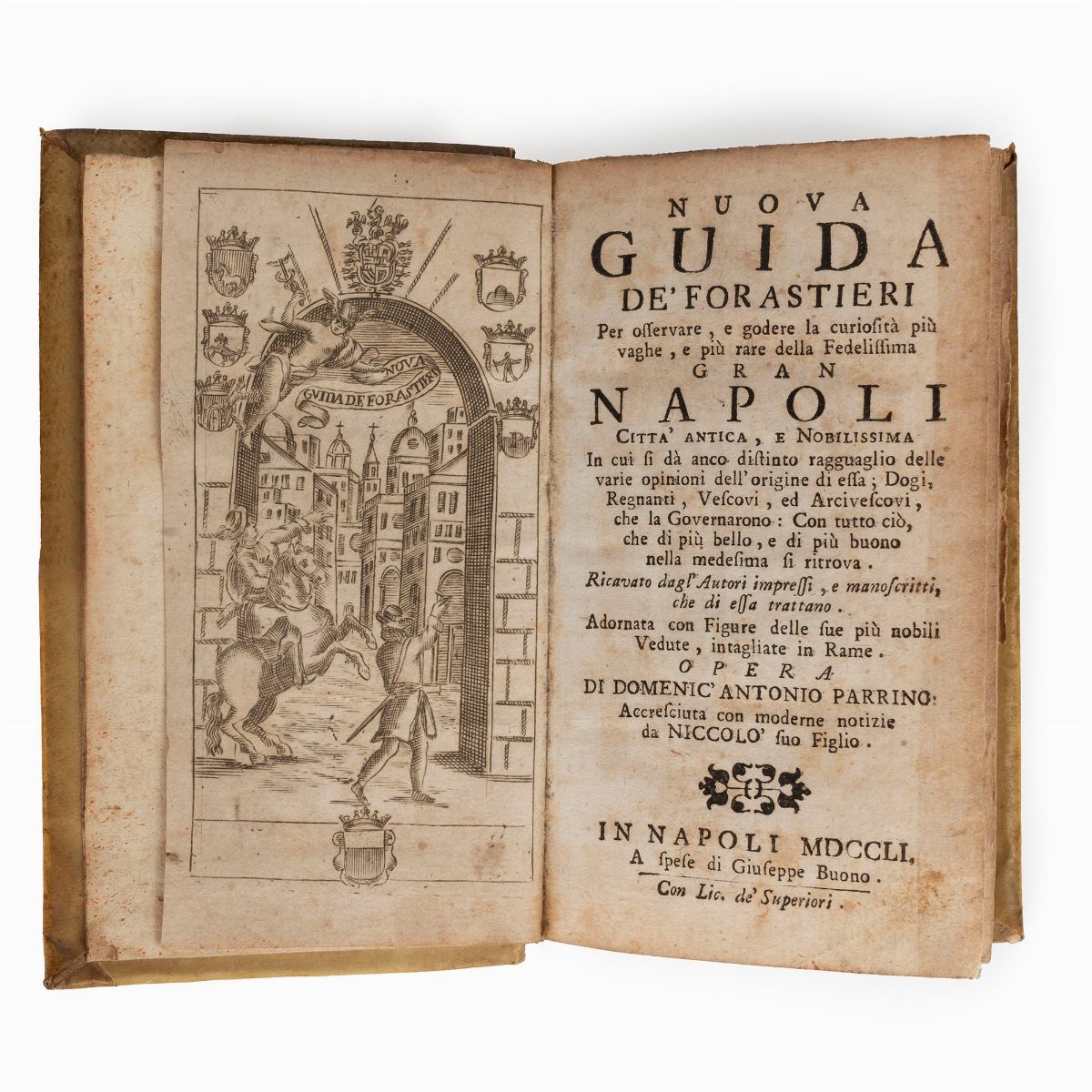 Domenico Antonio Parrino - Nuova guida de' forastieri per osservare, e godere la curiosita piu va...
