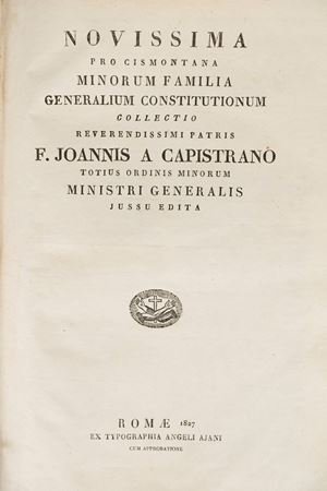Novissima pro Cismontana minorum familia generalium constitutionum collectio reverendissimi patris F. Joannis a capistrano totius ordinis minorum ministri generalis jussu edita