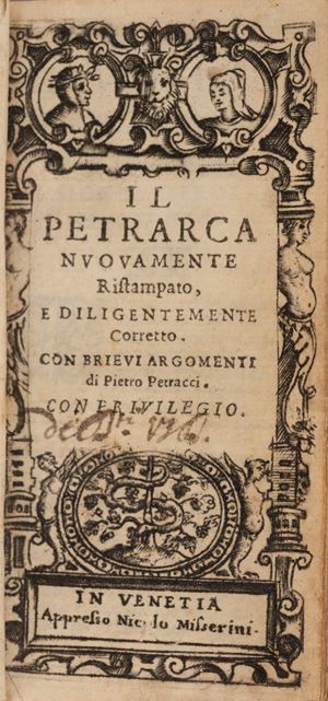 Il Petrarca nuovamente ristampato, e diligentemente corretto. Con brievi argomenti di Pietro Petracci.