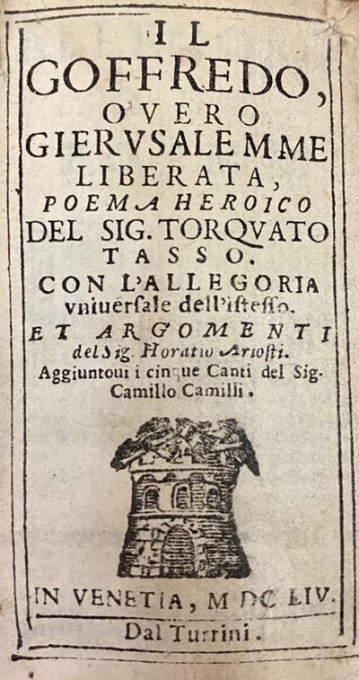 Il Goffredo, overo Gierusalemme liberata, poema heroico, Venezia, 1654