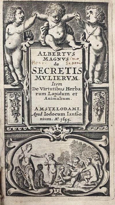 De Secretis Mulierum. Item De Virtutibus Herbarum Lapidum et Animalium, 1655