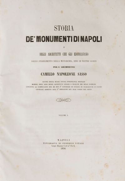 Storia De' Monumenti di Napoli e degli Architetti che gli Edificavano dallo Stabilimento della Mo...