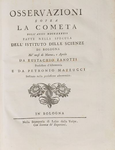 1) la Cometa Dell'anno 1739 Osservata nella Specula Dell'istituto delle Scienze di Bologna Ne' Me...