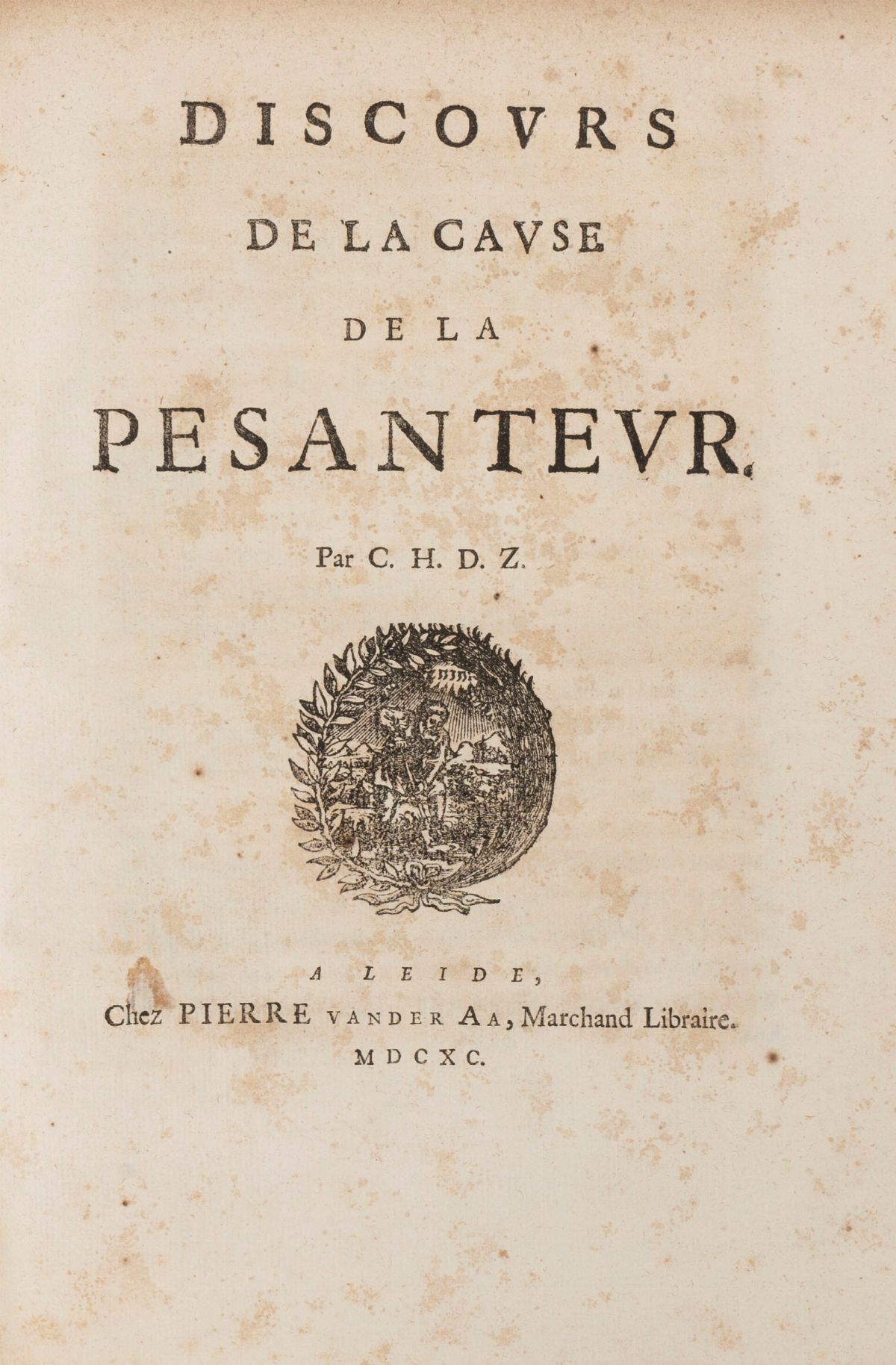 Christiaan Huygens - Traité De la Lumière. Où Sont Expliquées Les Causes De Ce Qui Luy Arrive Dan...