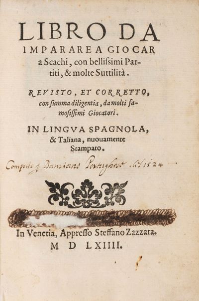 Libro da Imparare a Giocar a Scachi, con Bellissimi Partiti, & Molte Suttilità. Revisto, Et Corre...