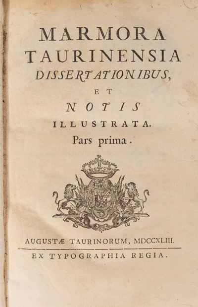 Marmora Taurinensia Dissertationibus Et Notis Illustrata