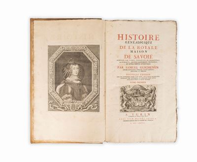 Histoire Généalogique De la Royale Maison De Savoie Justifiée Par Titres, Fondations De Monastère...