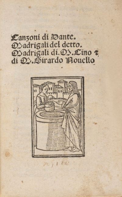 Canzoni di Dante. Madrigali del Detto. Madrigali di M. Cino & di M. Girardo Nouello
