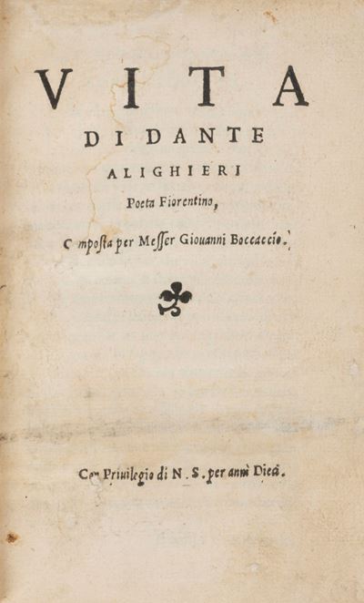 Vita di Dante Alighieri Poeta Fiorentino, Composta per Messer Giouanni Boccaccio