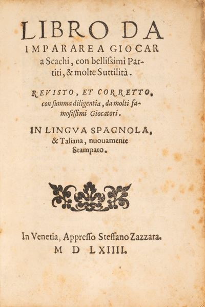 Libro da Imparare a Giocar a Scachi, con Bellissimi Partiti, & Molte Suttilità. Revisto, Et Corre...