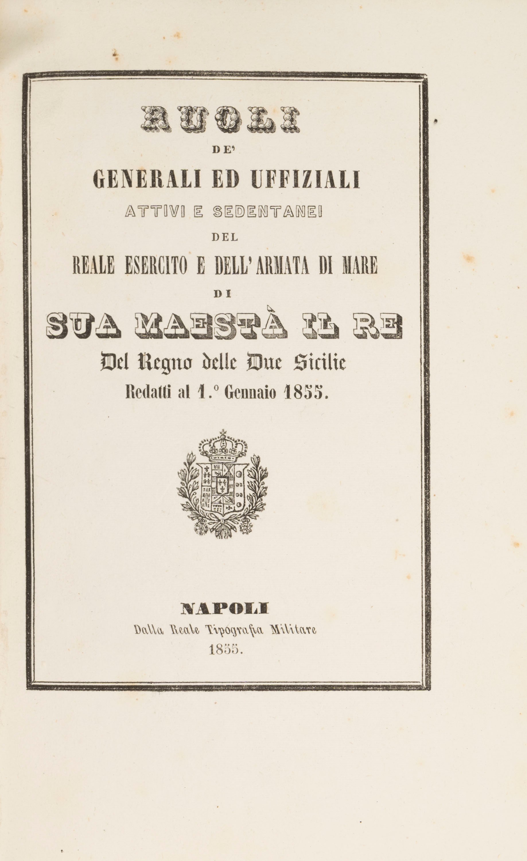 Ruoli de' generali ed uffiziali attivi e sedentanei del reale esercito e dell'armata di mare di S...