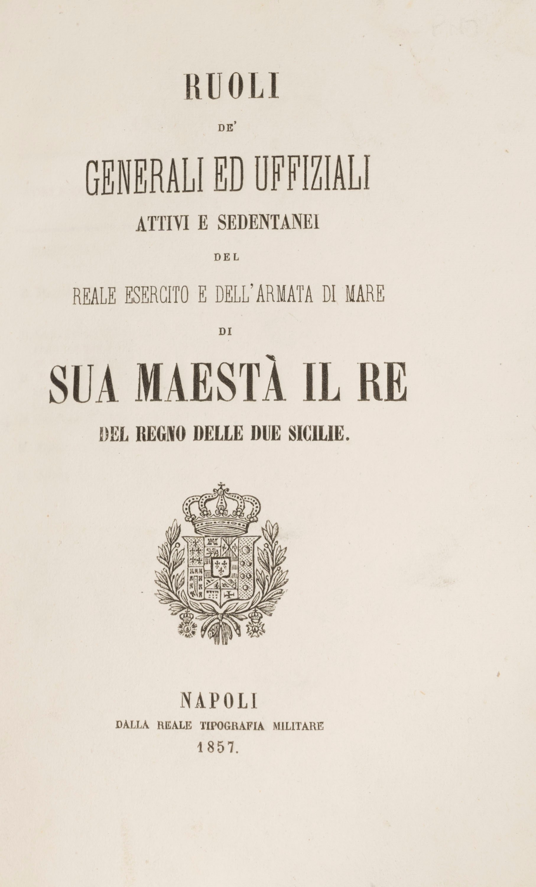 Ruoli de' generali ed uffiziali attivi e sedentanei del reale esercito e dell'armata di mare di S...
