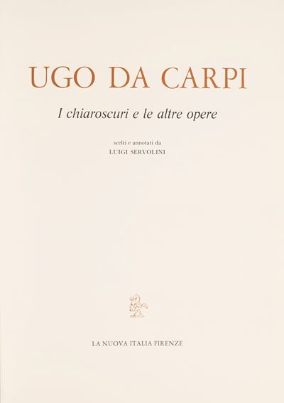 Ugo da Carpi. I chiaroscuri e le altre opere