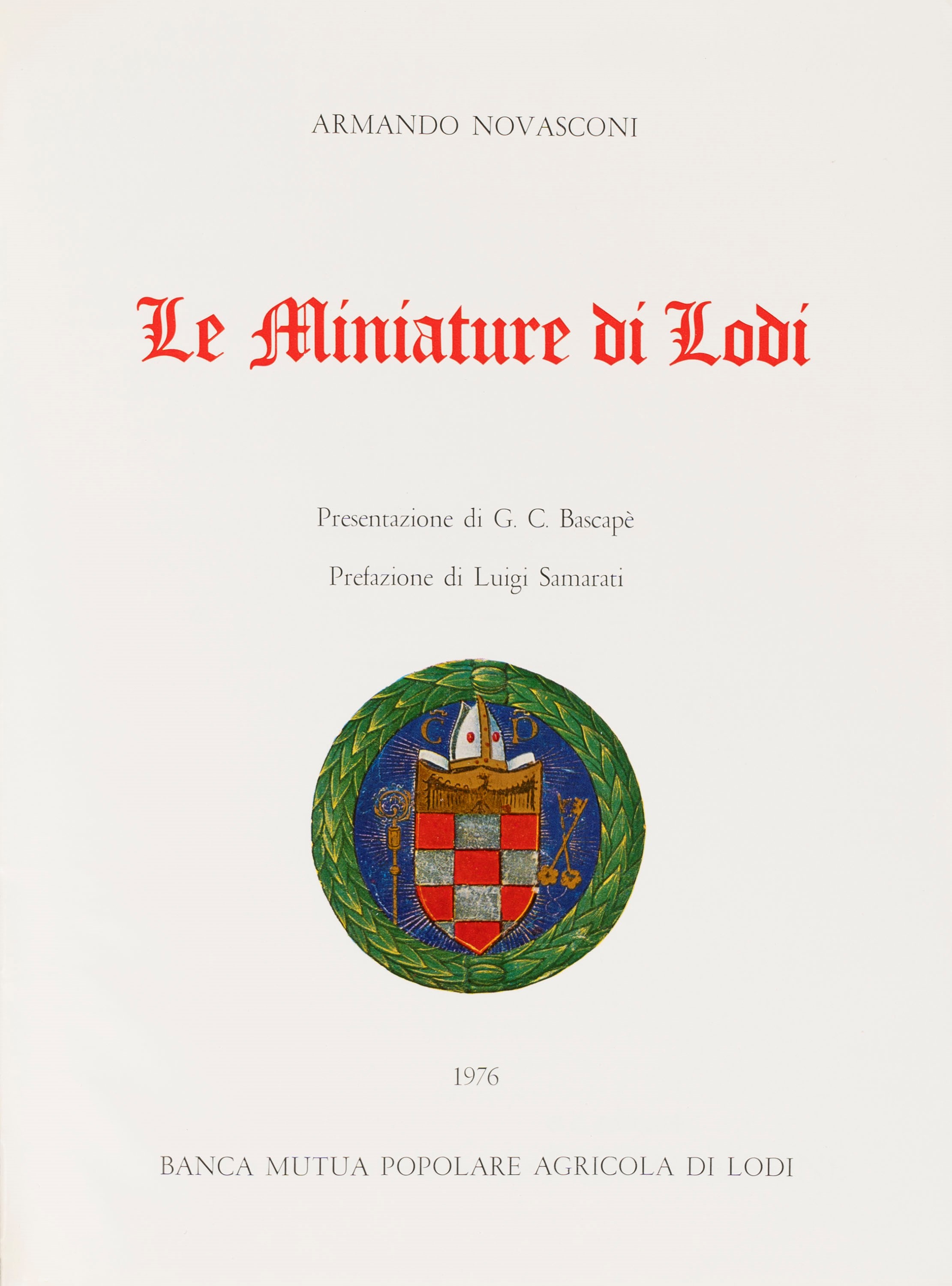 G. C. Bascapè, Le Miniature di Lodi, 1976