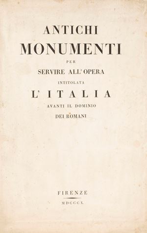 Ancient monuments to serve the work entitled Italy before the dominion of the Romans.