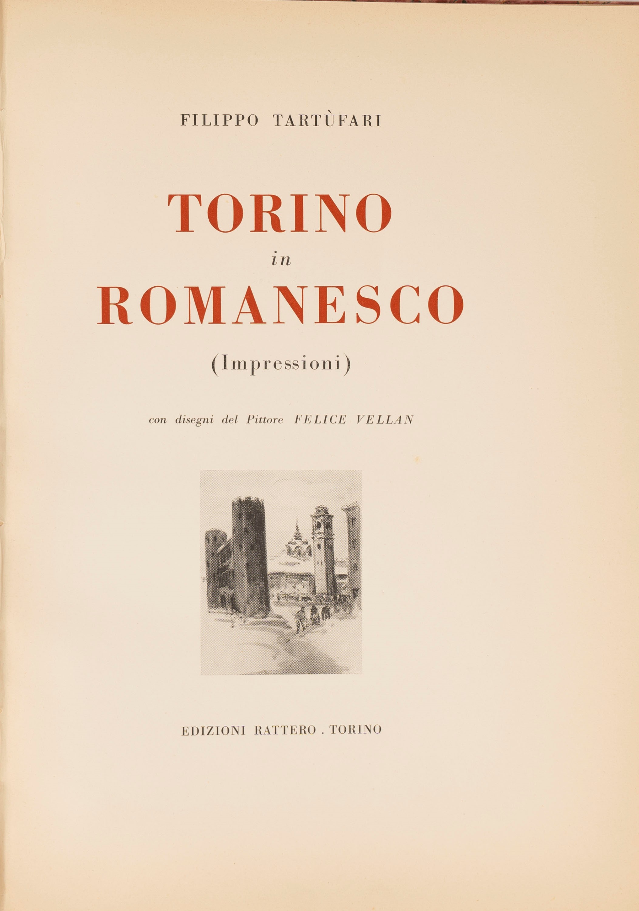 Filippo Tartufari - Torino in romanesco (Impressioni), 1956, illustrazioni del pittore Felice Vel...