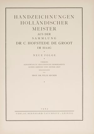 Handzeichnungen holländischer Meister aus der Sammlung Dr. C. Hofstede de Groot im Haag