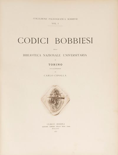 Carlo Cipolla, Codici bobbiesi della Biblioteca Nazionale Universitaria di Torino - Edizione Limi...